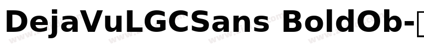 DejaVuLGCSans BoldOb字体转换